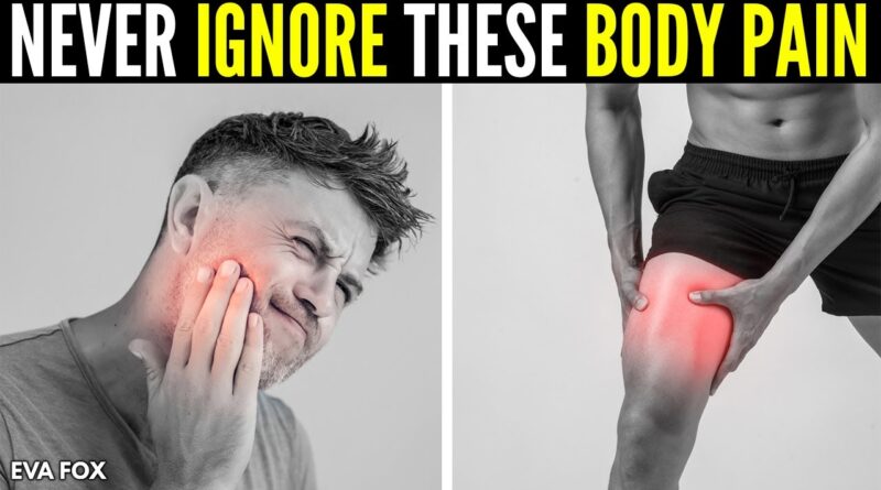 Dangerous Body Pain you Should Never Ignore