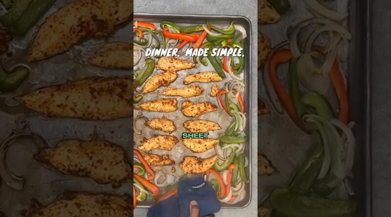 Sheet Pan Chicken Fajitas   Quick High Protein Dinner No Store Run