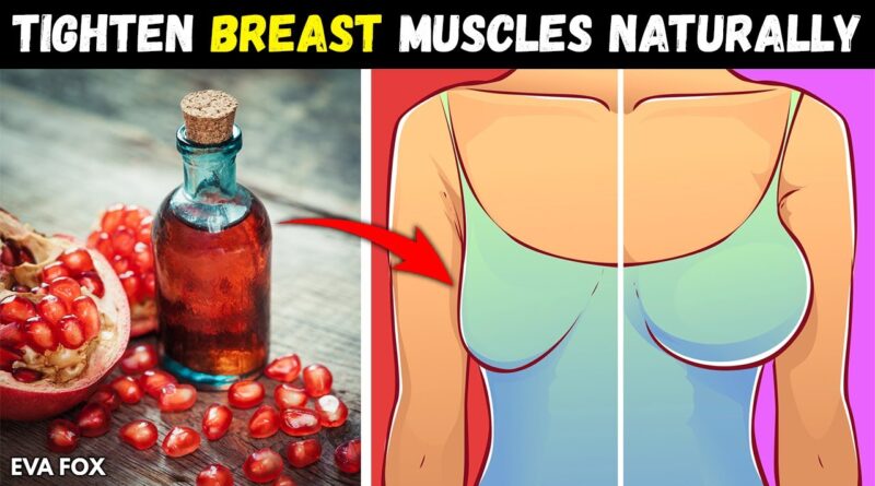 Home Remedies to Tighten Breast Muscles Naturally