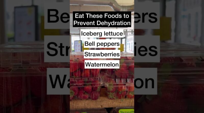 The Best Foods to Prevent Dehydration #shorts #hydration #healthyfood